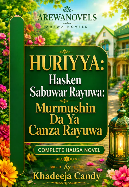HURIYYA Hasken Sabuwar Rayuwa 1&amp;2 COMPLT BY KHADEEJA CANDY