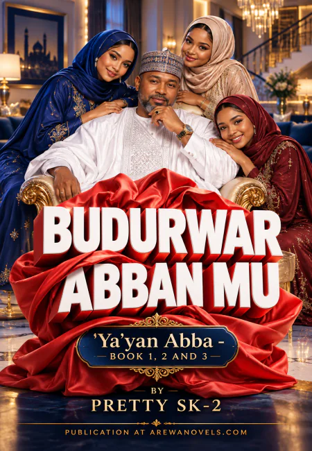 BUDURWAR ABBAN MU `Ya`yan Abba book 1,2 and 3 by Pretty Sk