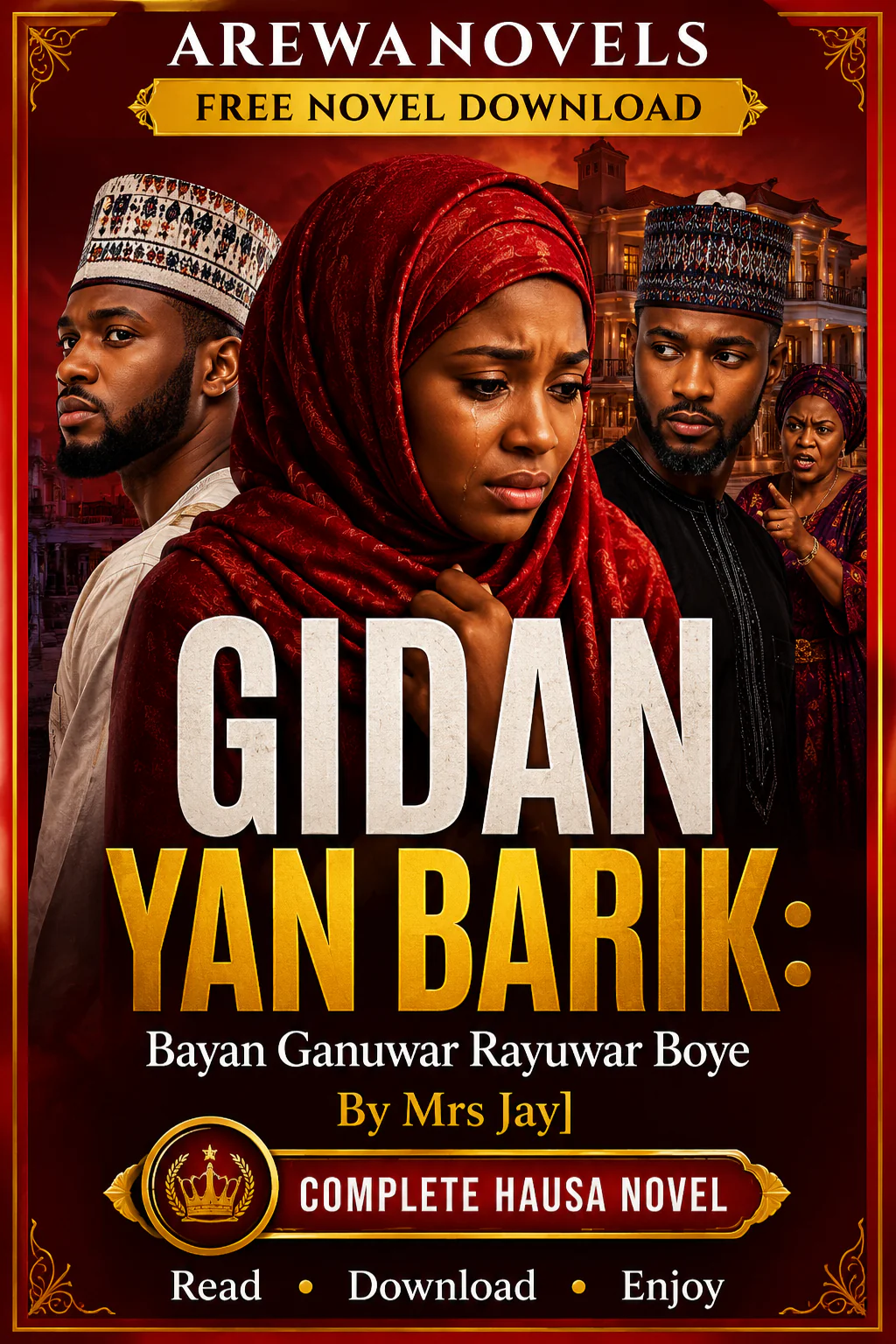 GIDAN YAN BARIK Bayan Ganuwar Rayuwar Boye by Mrs Jay