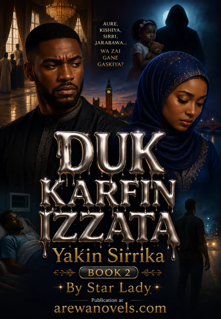 DUK ƘARFIN IZZATA Yaƙin Sirrika BOOK 2 By Star Lady