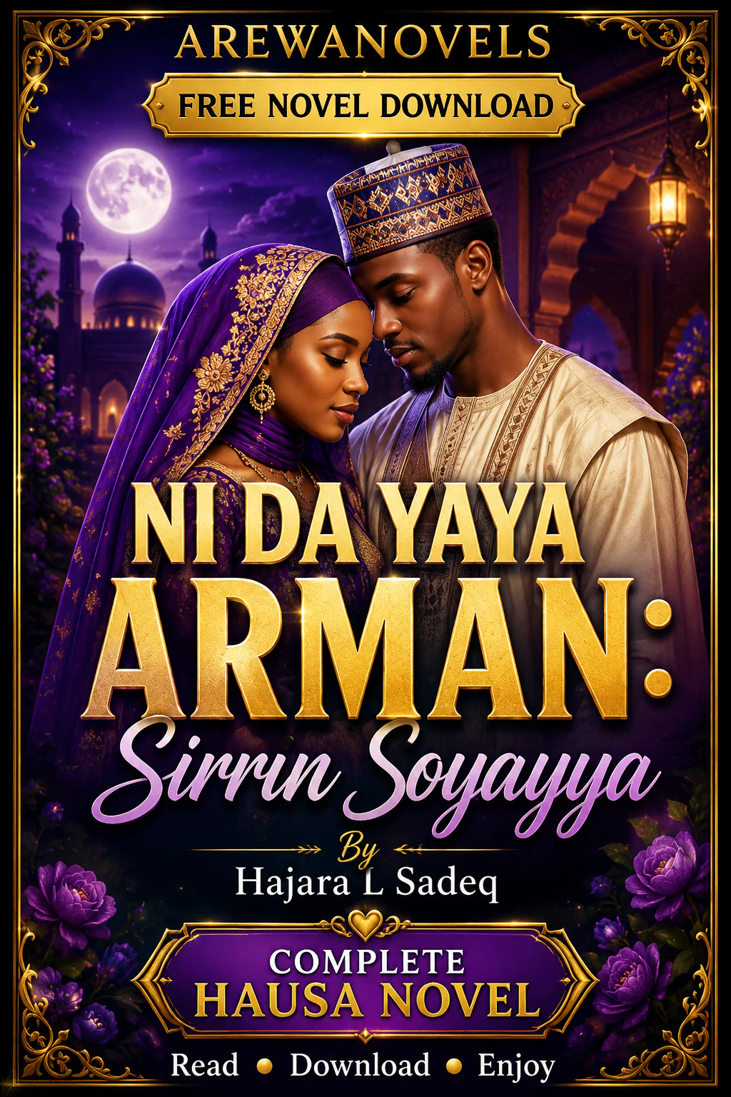 NI DA YAYA ARMAN Sirrin Soyayya by Hajara L Sadeq