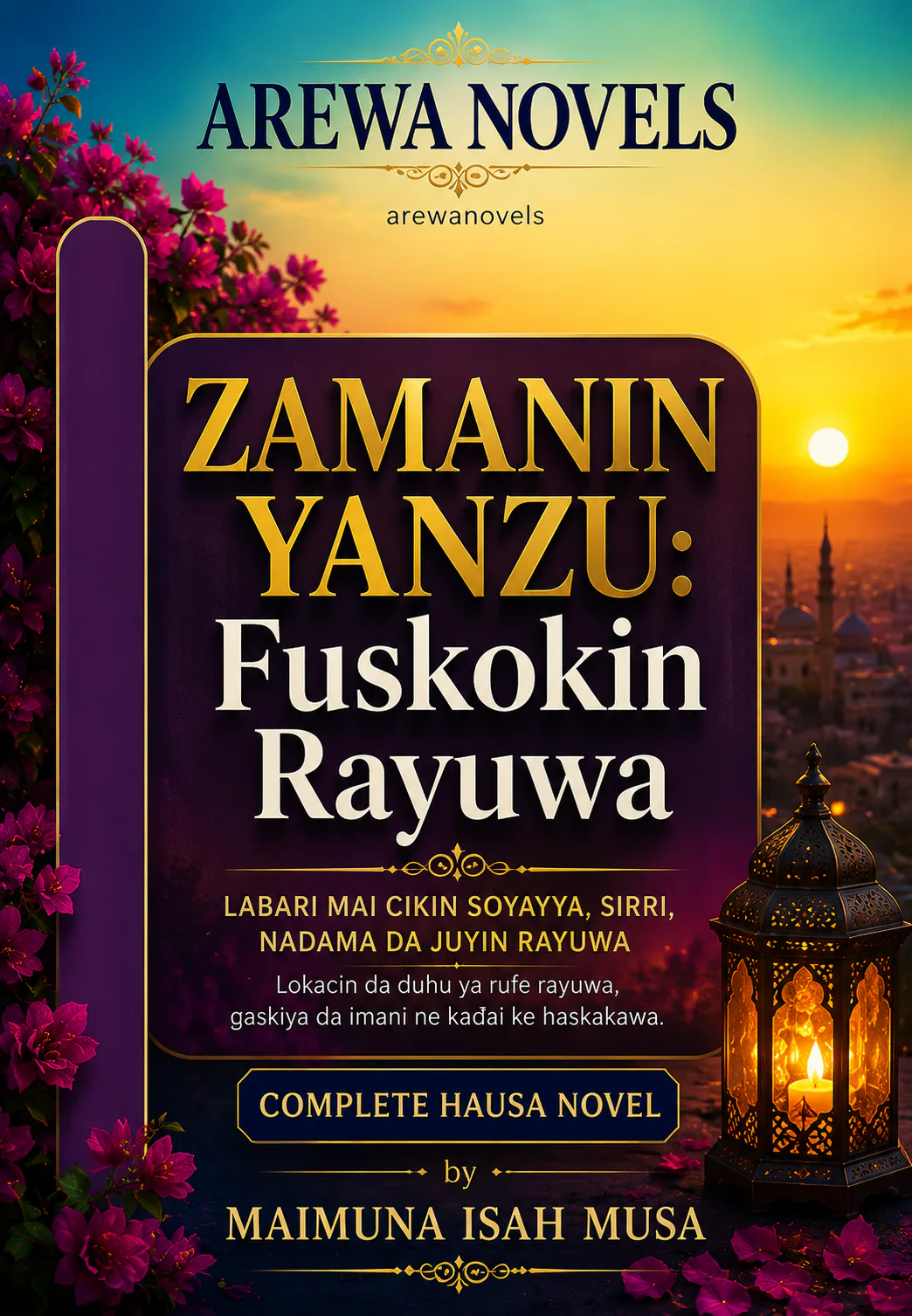 ZAMANIN YANZU Fuskokin Rayuwa by MAIMUNA ISAH MUSA