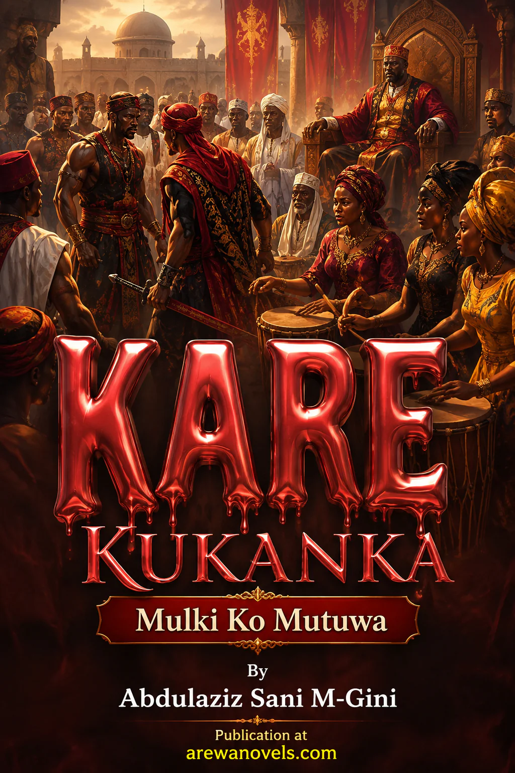 KARE KUKANKA Mulki Ko Mutuwa by Abdulaziz Sani M-Gini