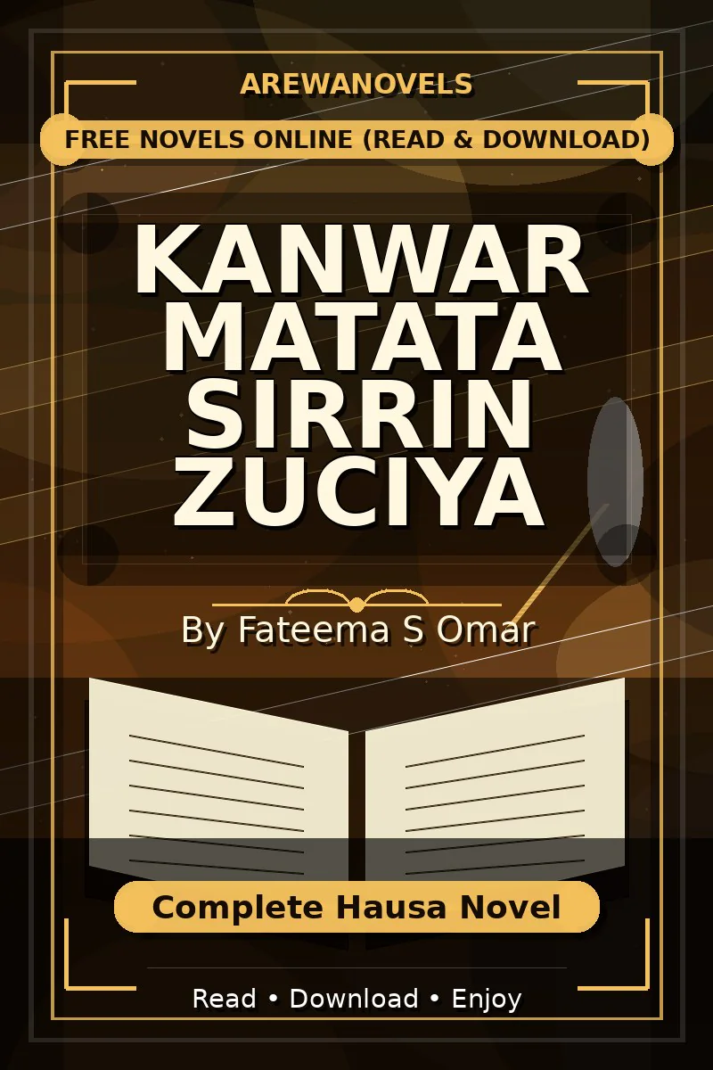 Kanwar Matata Sirrin Zuciya Complete Hausa Novel by Fateema S Omar