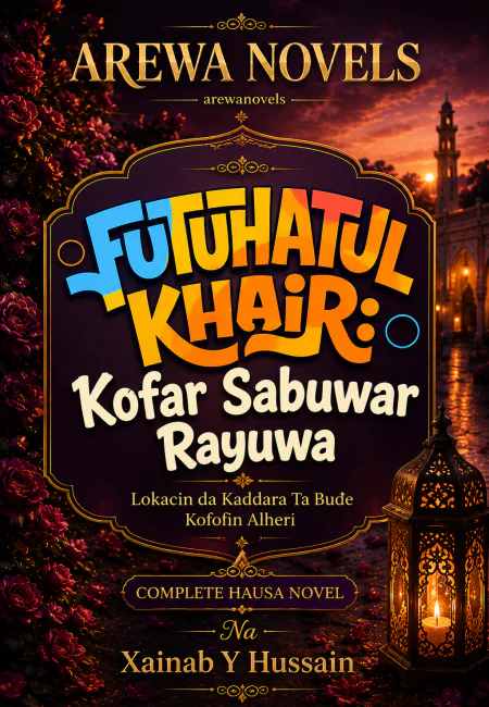FUTUHATUL KHAIR Ƙofar Sabuwar Rayuwa by Xainab Y Hussain