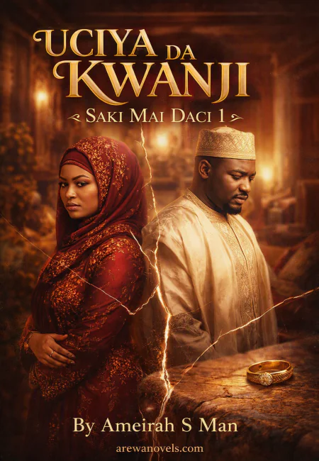 UCIYA DA KWANJI Saki Mai Daci 1 By Amierah S man