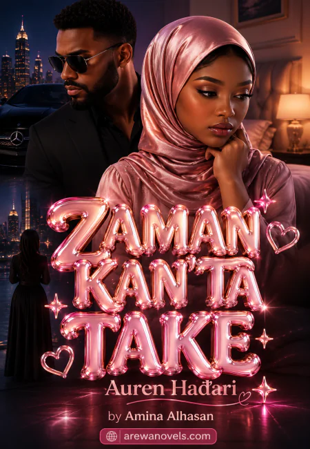 ZAMAN KAN'TA TAKE Auren Haɗari by Amina Alhasan