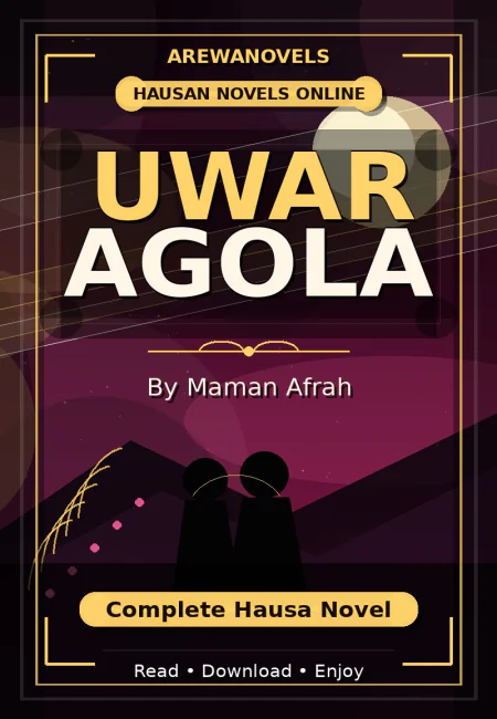 Uwar Agola Complete Hausa Novel by Maman Afrah