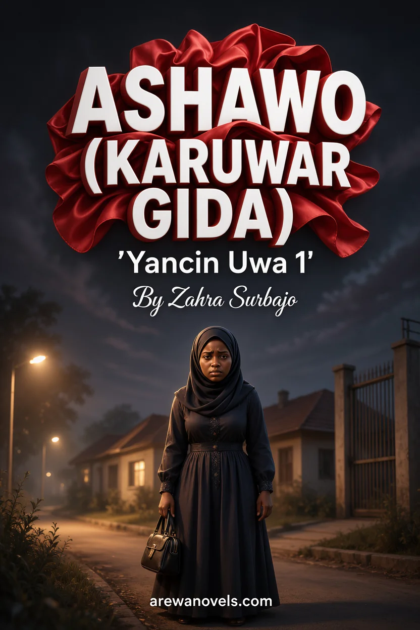 ASHAWO (KARUWAR GIDA) 'Yancin Uwa 1 by Zahra Surbajo